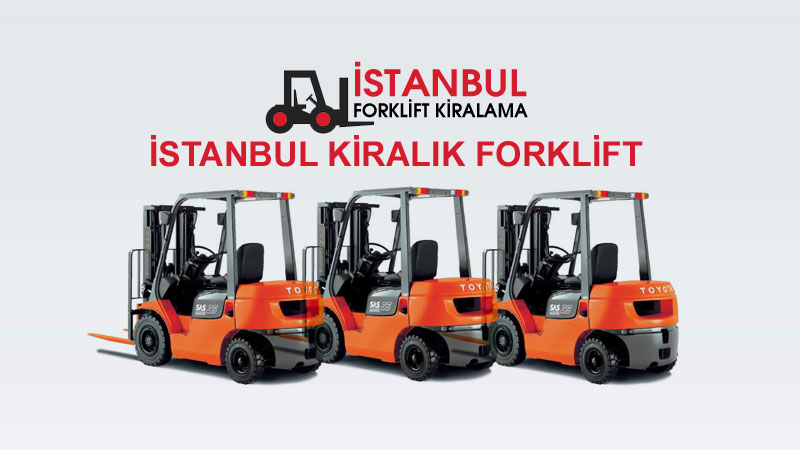 İstanbul Kiralık Forklift